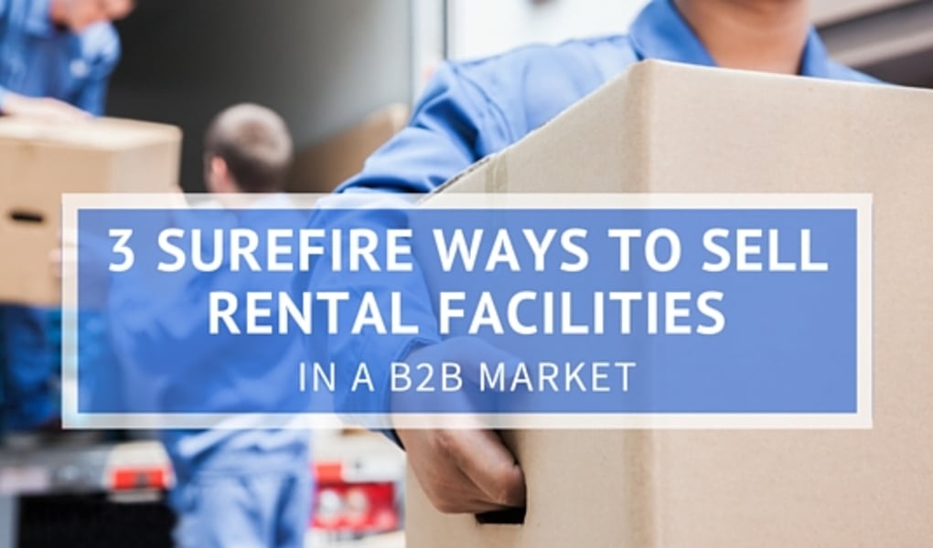 3 Surefire Ways to Sell Rental Facilities in a B2B Market