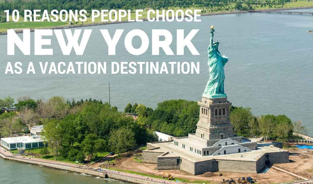 10 Reasons People Choose New York as a Vacation Destination